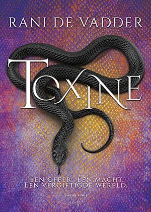 Toxine by Rani De Vadder