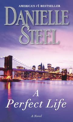Perfect Life by Danielle Steel
