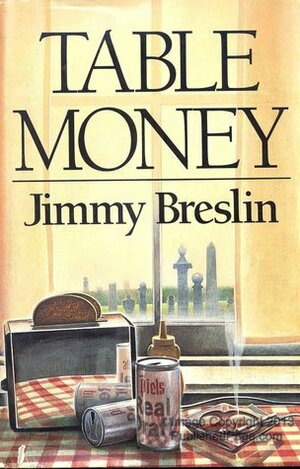 Table Money by Jimmy Breslin