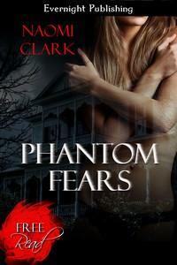 Phantom Fears by Naomi Clark