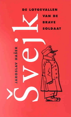 De lotgevallen van de brave soldaat Svejk by Roel Pieters, Jaroslav Hašek