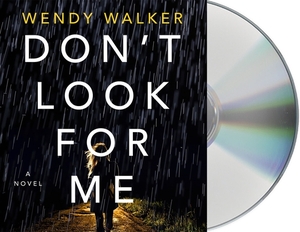 Don't Look for Me by Wendy Walker