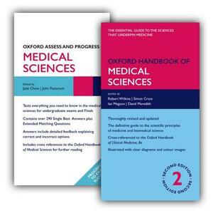 Oxford Handbook of Medical Sciences/Oxford Assess and Progress: Medical Sciences by Simon Cross, Robert Wilkins, Jade Chow