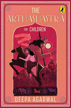 The Arthashastra for Children by Deepa Agarwal