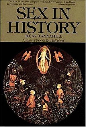 Sex In History by Reay Tannahill, Reay Tannahill