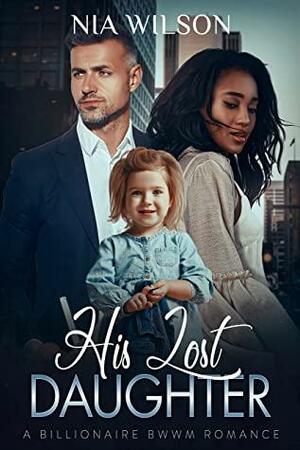 His Lost Daughter by Nia Wilson