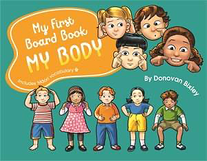 My First Board Book: My Body by Donovan Bixley