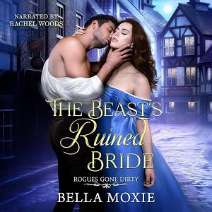 The Beast's Ruined Bride by Bella Moxie