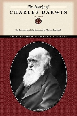 The Works of Charles Darwin, Volume 23: The Expression of the Emotions in Man and Animals by Charles Darwin