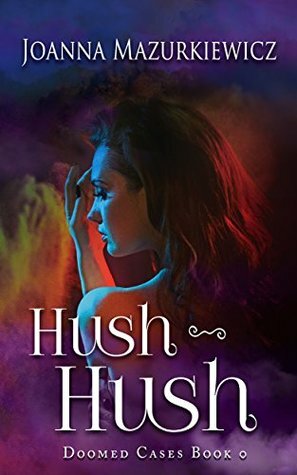 Hush-Hush by Joanna Mazurkiewicz
