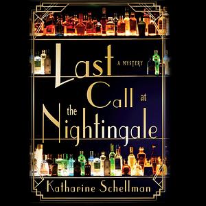 Last Call at the Nightingale by Katharine Schellman