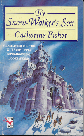 The Snow-Walker's Son by Catherine Fisher