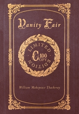 Vanity Fair (100 Copy Limited Edition) by William Makepeace Thackeray