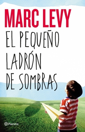 El pequeño ladrón de sombras by Marc Levy