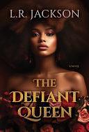 The Defiant Queen by L.R. Jackson