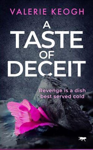 A Taste Of Deceit by Valerie Keogh