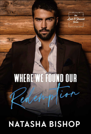 Where We Found Our Redemption  by Natasha Bishop