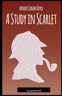 A Study in Scarlet Illustrated by Arthur Conan Doyle