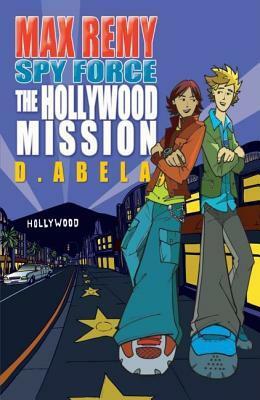The Hollywood Mission by Deborah Abela