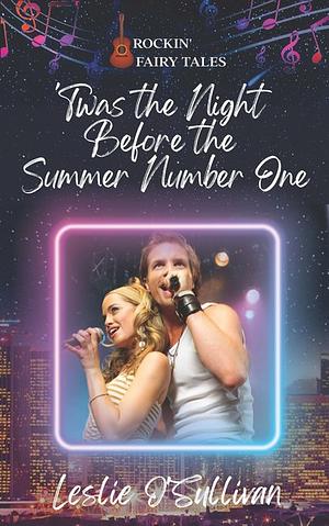 Twas the Night Before the Summer by Leslie O'Sullivan
