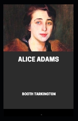 Alice Adams Annotated by Booth Tarkington