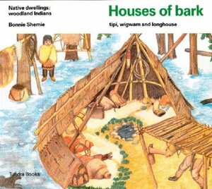 Houses of bark by Bonnie Shemie