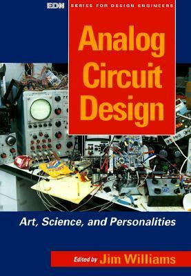 Analog Circuit Design: Art, Science and Personalities by Jim Williams