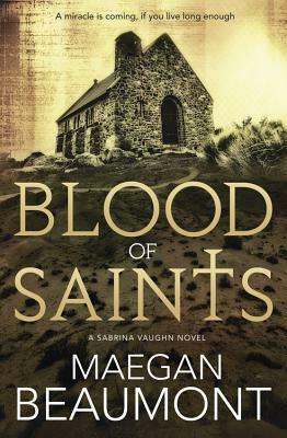 Blood of Saints by Maegan Beaumont