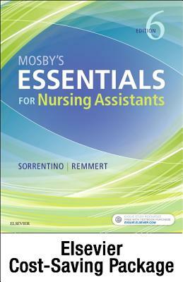 Mosby's Essentials for Nursing Assistants - Text, Workbook, and Clinical Skills Package [With Access Code] by Sheila A. Sorrentino, Leighann Remmert