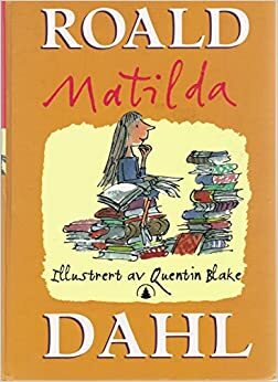 Matilda by Roald Dahl