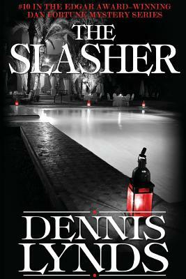 The Slasher: #10 in the Edgar Award-winning Dan Fortune mystery series by Dennis Lynds