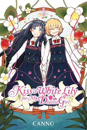 Kiss and White Lily for My Dearest Girl, Vol. 1 by Canno