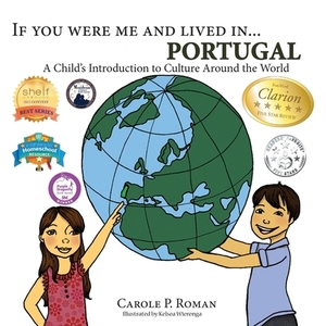 If You Were Me and Lived in...Portugal: A Child's Introduction to Cultures Around the World by Carole P. Roman