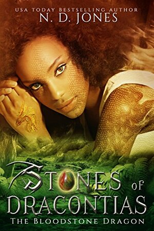 Stones of Dracontias: The Bloodstone Dragon by N.D. Jones