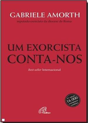 Um Exorcista Conta-nos by Gabriele Amorth
