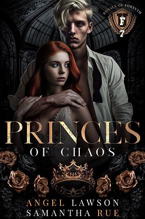 Princes of Chaos by Angel Lawson, Samantha Rue