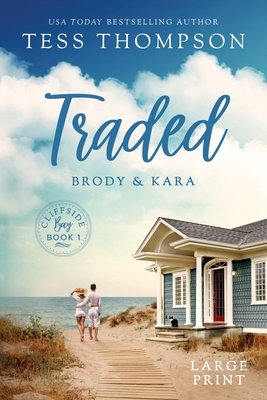 Traded Brody and Kara by Tess Thompson