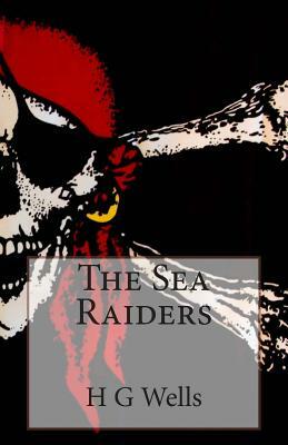 The Sea Raiders by H.G. Wells