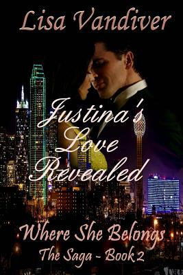 Justina's Love Revealed by Lisa Vandiver