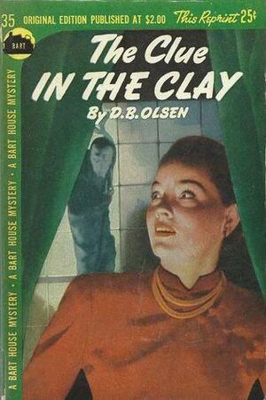 The Clue in the Clay by D.B. Olsen