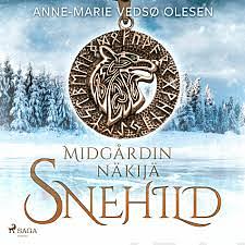 Snehild: Midgårdin näkijä by Anne-Marie Vedsø Olesen