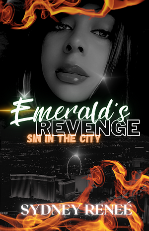 Emerald's Revenge: Sin in the City by Sydney Renee