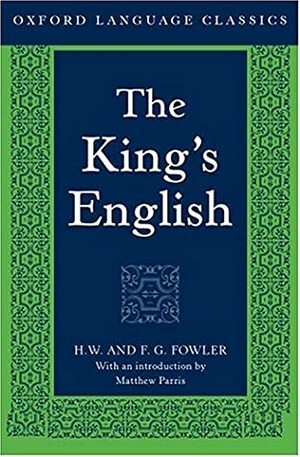 King's English by Henry Watson Fowler