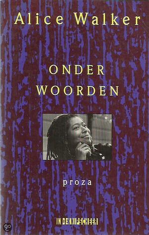 Onder woorden by Alice Walker