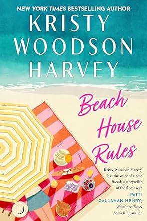 Beach House Rules by Kristy Woodson Harvey