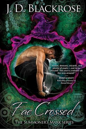 Fae Crossed by J.D. Blackrose