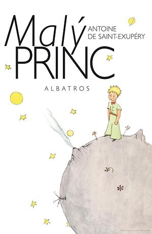 The little prince, Malý princ by Antoine de Saint-Exupéry