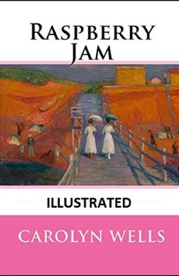 Raspberry Jam illustrated by Carolyn Wells