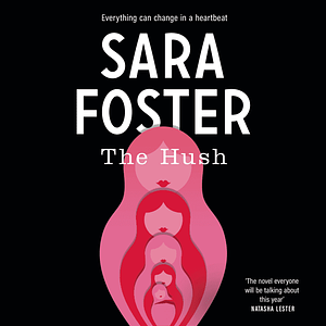 The Hush by Sara Foster