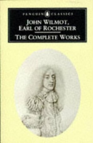The Complete Works by John Wilmot, Frank H. Ellis